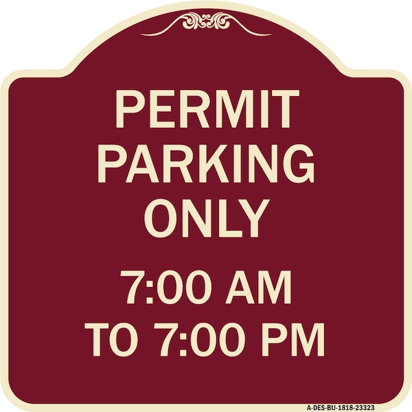 Permit Parking 7-00 Am to 7-00 Pm Heavy-Gauge Aluminum Architectural Sign, 18" x 18", BU-1818-23323